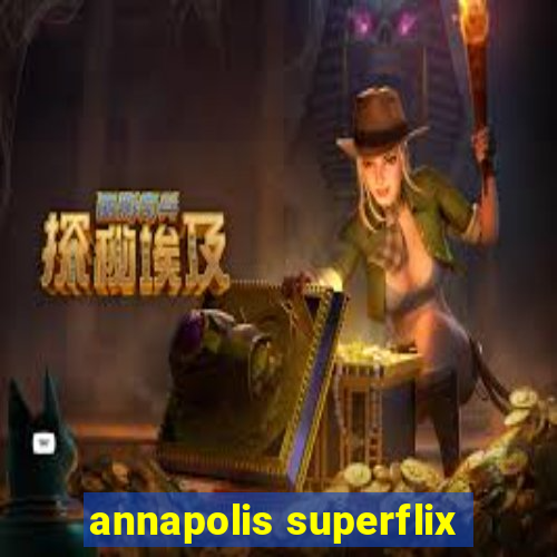 annapolis superflix